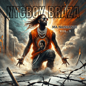 Ma Naissance, Vol. 1 (Explicit) dari NYCBOY BRAZA
