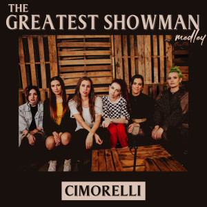 Album The Greatest Showman Medley oleh Cimorelli