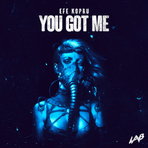 收聽Efe Kopru的You Got Me歌詞歌曲