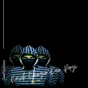 收聽GeeFaultless的Kasih Kuingin Kau Pergi歌詞歌曲