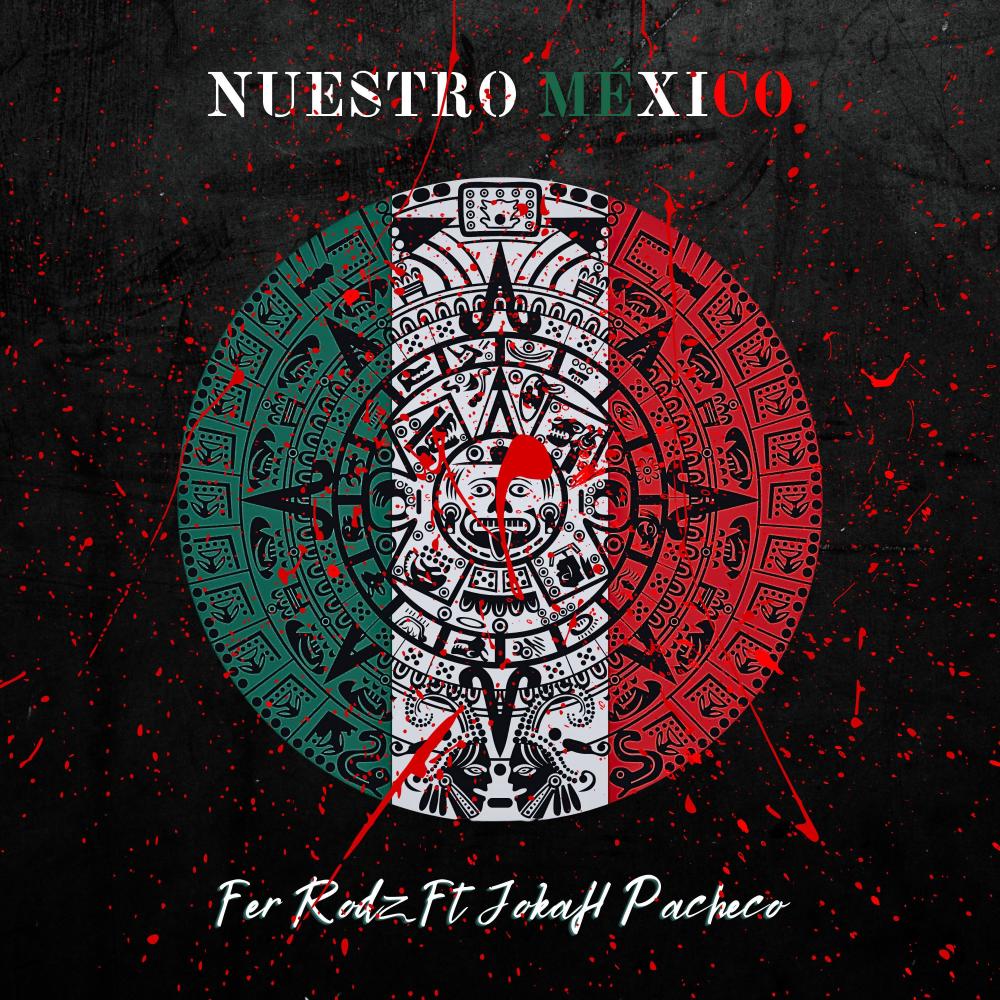 NUESTRO MEXICO (feat. JokaH Pacheco) (Explicit)