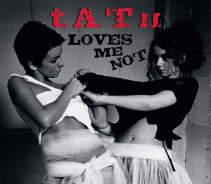 收聽T.A.T.U.的Loves Me Not歌詞歌曲