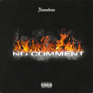 Album No Comment (Explicit) from Nameless