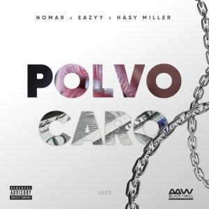 Nomar的專輯POLVO CARO (feat. Eazyy & Hasy Miller) (Explicit)