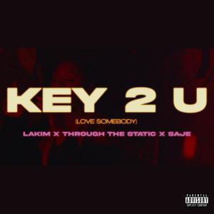 ดาวน์โหลดและฟังเพลง Key 2 U (Love Somebody) (Explicit) พร้อมเนื้อเพลงจาก Through The Static