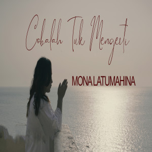 Dengarkan Cobalah Tuk Mengerti lagu dari Mona Latumahina dengan lirik