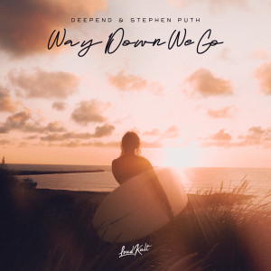 收聽Deepend的Way Down We Go歌詞歌曲