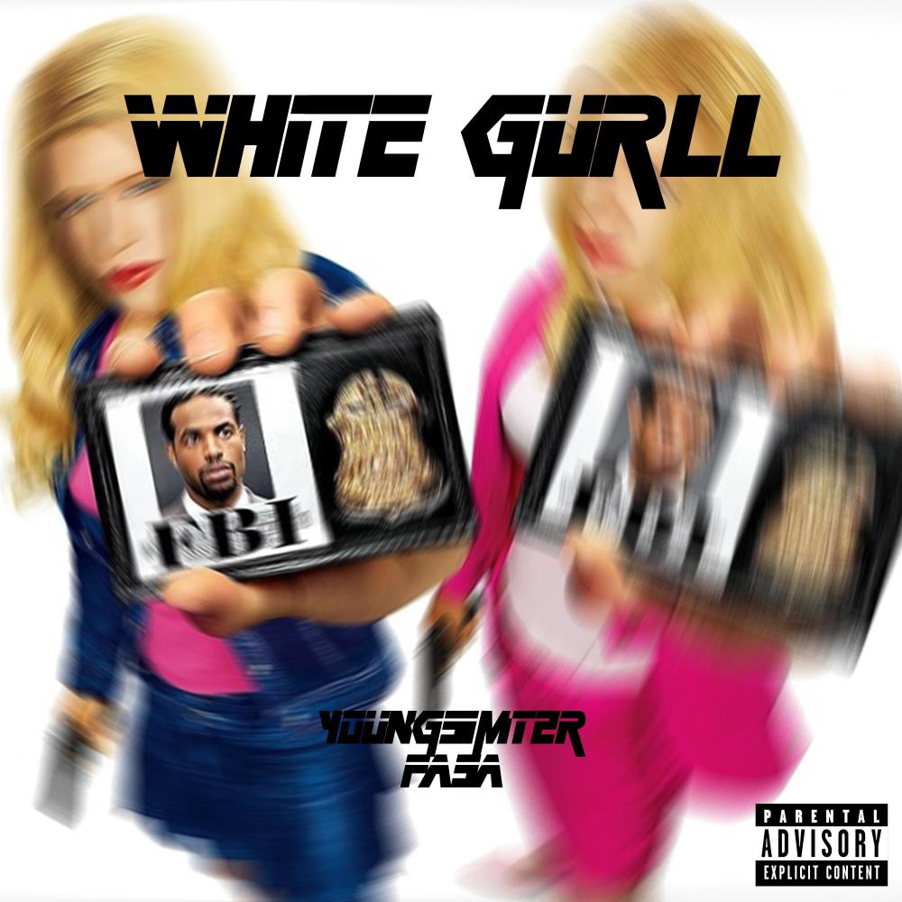 WHITE GURLL (feat. FASA973) (Explicit)