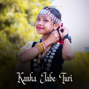 收聽Manoj Banjare的Kanha Jabe Turi歌詞歌曲