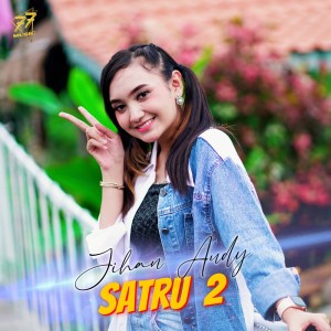 Dengarkan Satru 2 lagu dari Jihan Audy dengan lirik