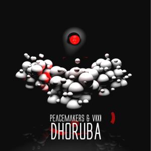Peacemakers的专辑Dhoruba (feat. VIXI)