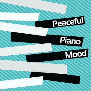 Peaceful Piano Moods的專輯Peaceful Piano Mood