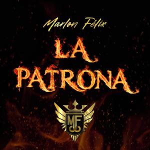 收聽Marlon Félix的La Patrona歌詞歌曲