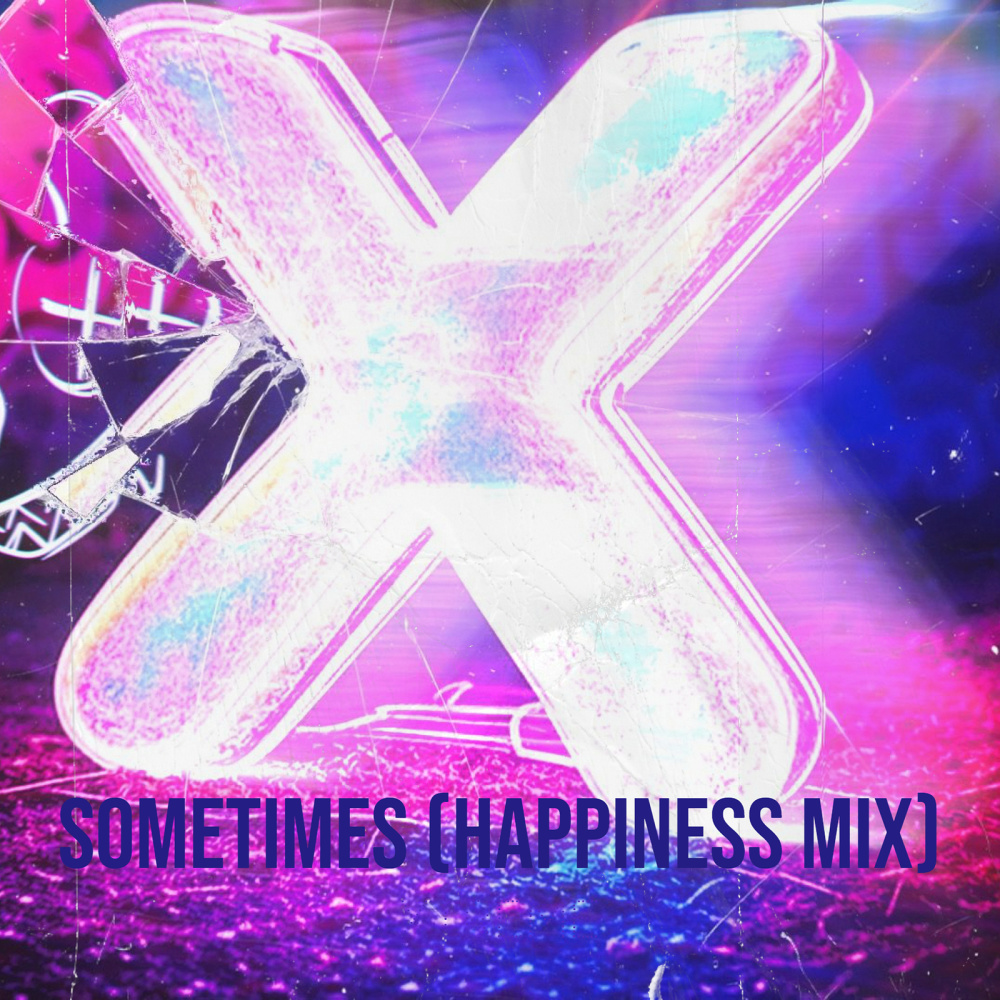Sometimes (Happiness Mix)
