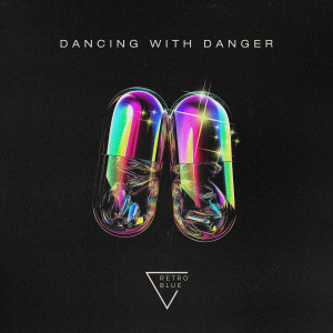 Album Dancing with Danger from RetroBlue