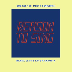 ดาวน์โหลดและฟังเพลง God Rest Ye, Merry Gentlemen พร้อมเนื้อเพลงจาก Reason To Sing