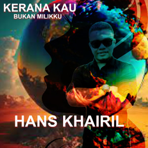 Album Kerana kau bukan milikku from Hans Khairil