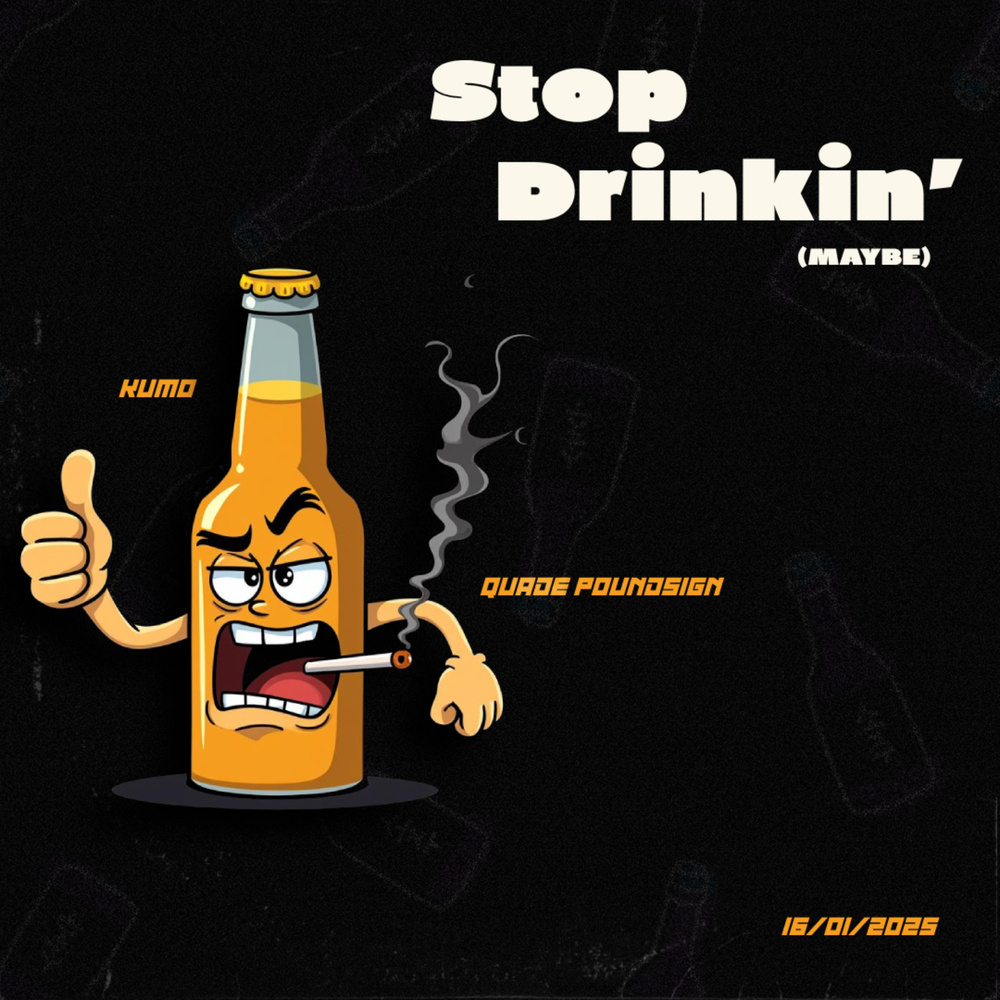 Stop Drinkin' (Maybe) (Explicit)