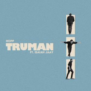 Dengarkan lagu Truman (Instrumental) nyanyian Hopp dengan lirik