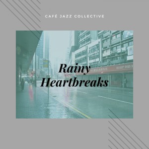 收聽Café Jazz Collective的Rainy Empty Streets歌詞歌曲