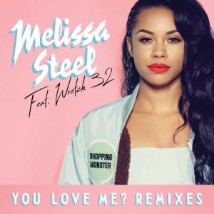 ดาวน์โหลดและฟังเพลง You Love Me? (feat. Wretch 32) [Arches Remix] (Arches Remix) พร้อมเนื้อเพลงจาก Melissa Steel