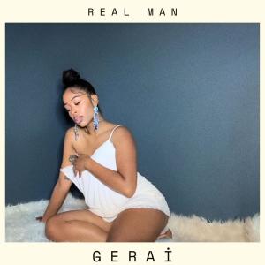 收聽Gerai的Real Man (Explicit)歌詞歌曲