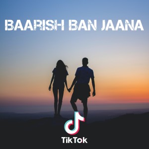 Dengarkan Baarish Ban Jaana lagu dari Dj TikTok Indonesia Viral dengan lirik
