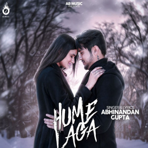 Listen to Hume Laga song with lyrics from Abhinandan Gupta
