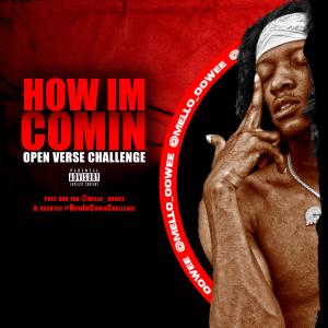 Mello Oowee的專輯How Im Comin Open Verse Challenge (Explicit)