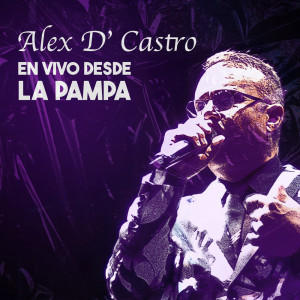 Listen to Raul De La Calle (En Vivo) song with lyrics from Alex D' Castro