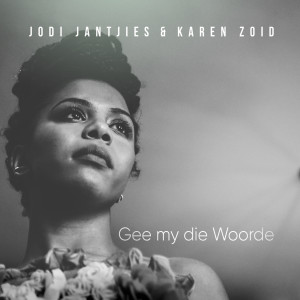 Listen to Gee My Die Woorde song with lyrics from Jodi Jantjies