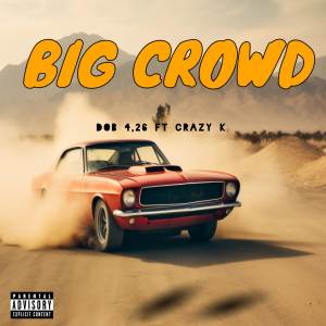 Dob 4,26的專輯Big Crowds