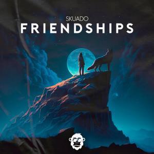 收聽Skuado的Friendships歌詞歌曲
