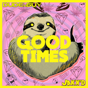 收聽DUDEnGUY的Good Times歌詞歌曲
