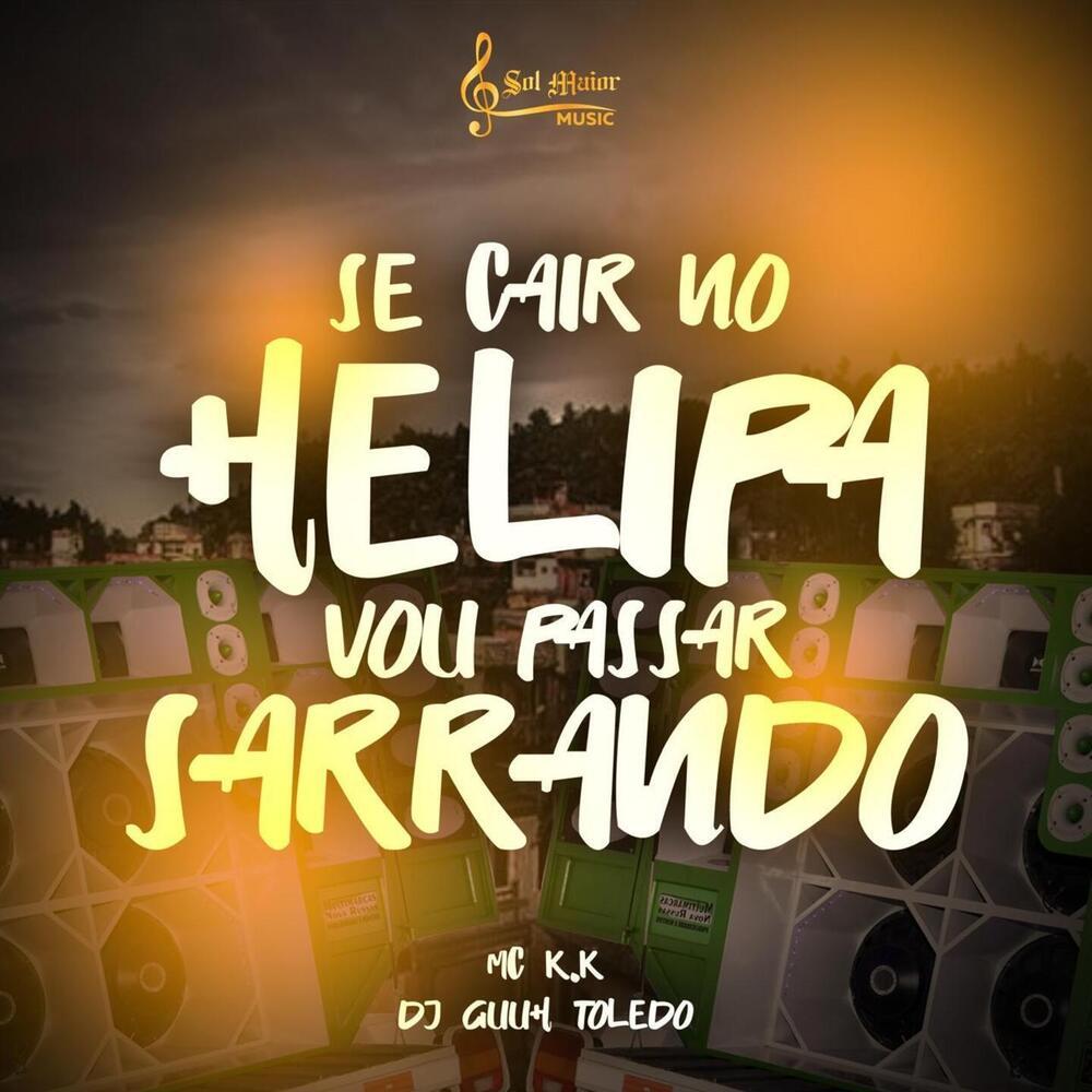 SE CAIR NO HELIPA VOU PASSAR SARRANDO (Explicit)