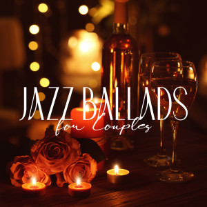 Jazz Ballads for Couples (Wine and Roses) dari Piano Jazz Background Music Masters