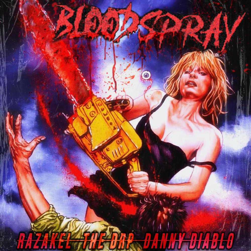 BLOODSPRAY (feat. The DRP & Danny Diablo) (Explicit)