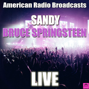 ดาวน์โหลดและฟังเพลง Sandy (Live) พร้อมเนื้อเพลงจาก Bruce Springsteen