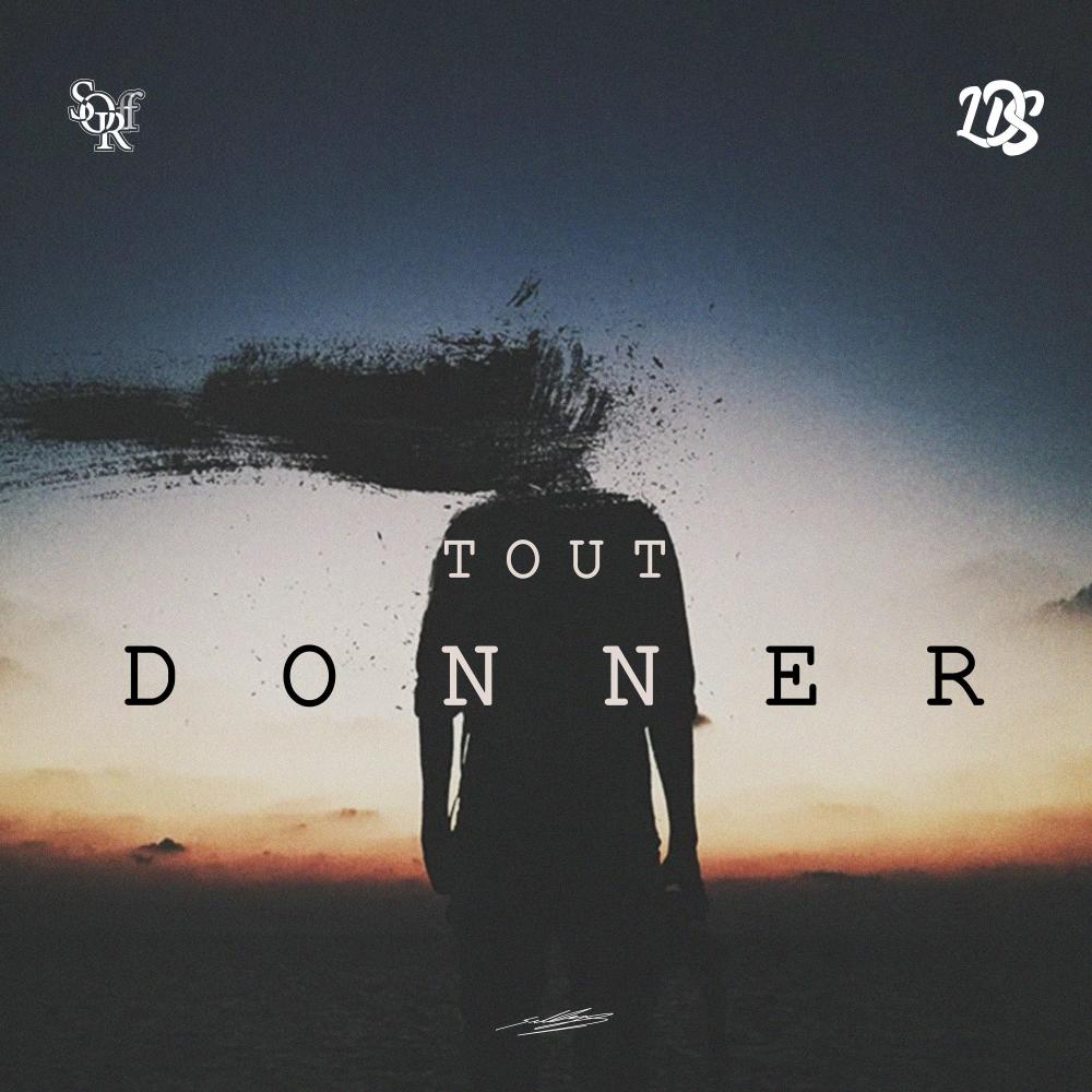 TOUT DONNER (feat. LDS) (Explicit)