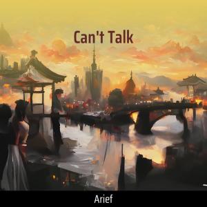 Album Can't Talk oleh Arief