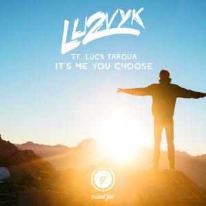 Listen to It's Me You Choose (feat. Luca Tarqua) song with lyrics from Lu2Vyk