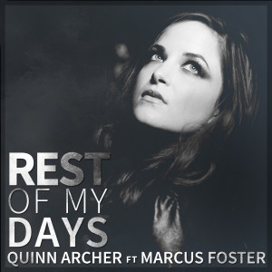 อัลบัม Rest of My Days (feat. Marcus Foster) ศิลปิน Quinn Archer