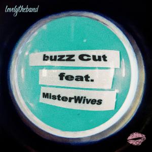 lovelytheband的專輯buzz cut (feat. MisterWives)