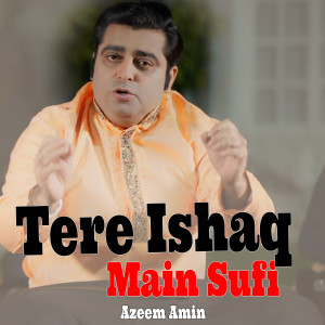 Album Tere Ishaq Main Sufi from Azeem Amin