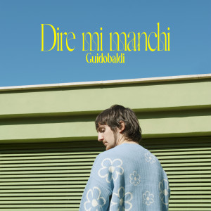 Listen to Dire mi manchi song with lyrics from Guidobaldi