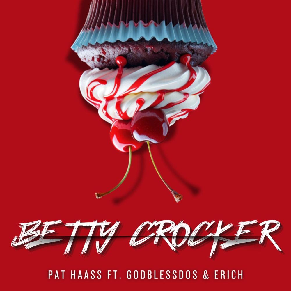 Betty Crocker (feat. GodBlessDos & Erich) (Explicit)