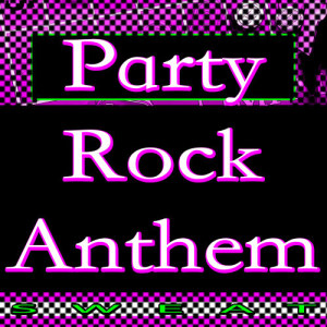 ดาวน์โหลดและฟังเพลง Sweat พร้อมเนื้อเพลงจาก Party Rocker