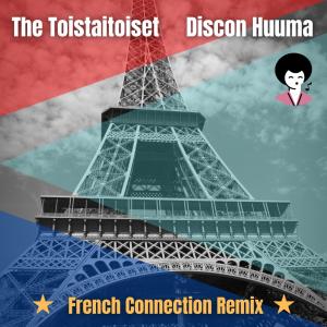Listen to Discon Huuma (French Connection Remix) song with lyrics from The Toistaitoiset
