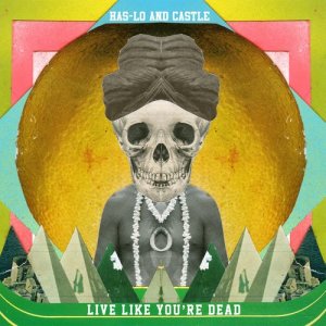 อัลบัม Live Like You're Dead (Explicit) ศิลปิน Has-Lo