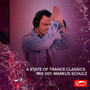 A State Of Trance Classics - Mix 001: Markus Schulz dari Markus Schulz